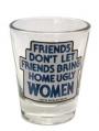 "Friends Don't" Shot Glass