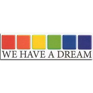 NEW- We Have a Dream Sticker