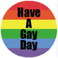 Rainbow Have a Gay Day Button